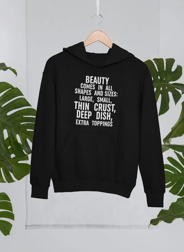 Beauty Comes In All Shapes Hoodie