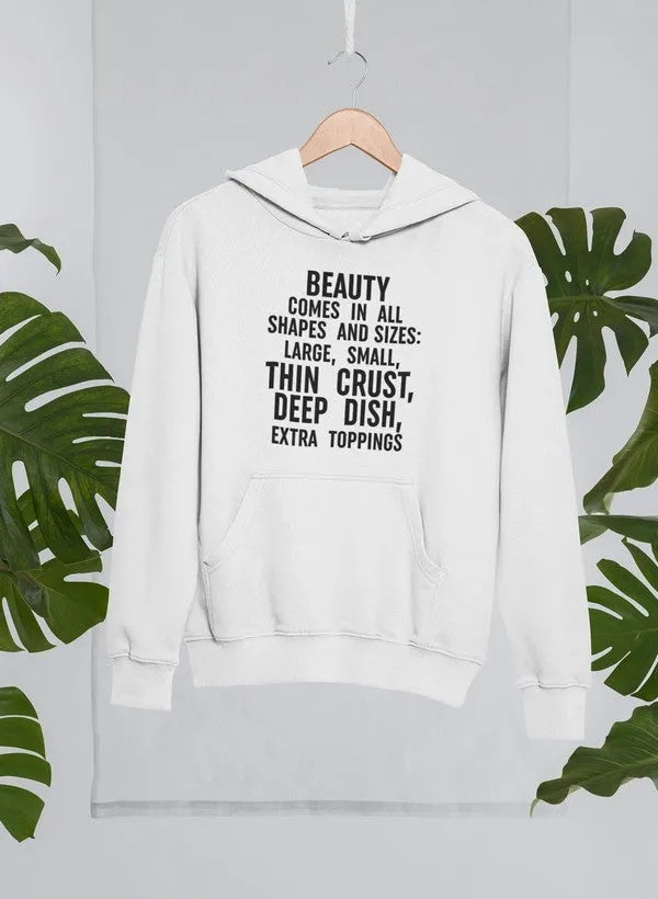 Beauty Comes In All Shapes Hoodie